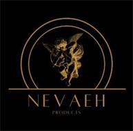 NEVAEH PRODUCTS