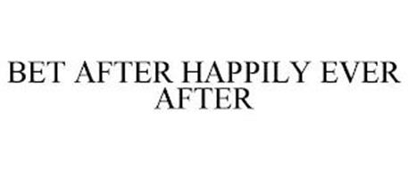 BET AFTER HAPPILY EVER AFTER