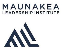 MAUNAKEA LEADERSHIP INSTITUTE