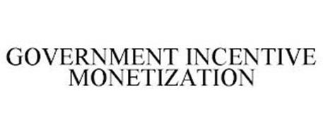 GOVERNMENT INCENTIVE MONETIZATION