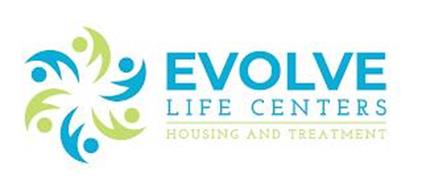 EVOLVE LIFE CENTERS HOUSING AND TREATMENT