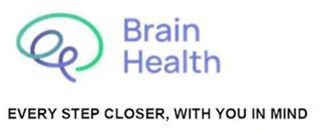 BRAIN HEALTH EVERY STEP CLOSER, WITH YOU IN MIND