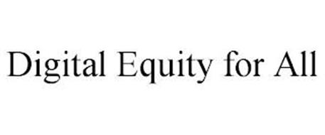 DIGITAL EQUITY FOR ALL