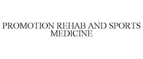 PROMOTION REHAB AND SPORTS MEDICINE