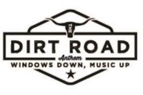 THE DIRT ROAD, ANTHEM, WINDOWS DOWN, MUSIC UP