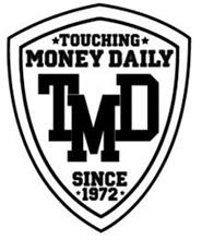 TOUCHING MONEY DAILY TMD SINCE 1972