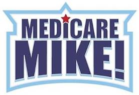 MEDICARE MIKE!