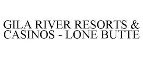 GILA RIVER RESORTS & CASINOS - LONE BUTTE