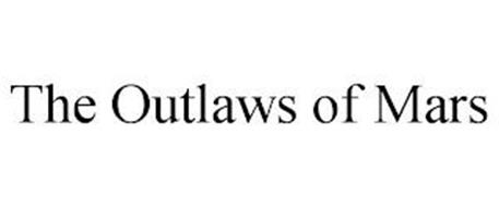 THE OUTLAWS OF MARS