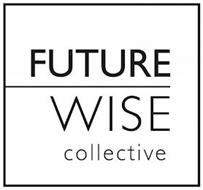 FUTURE WISE COLLECTIVE