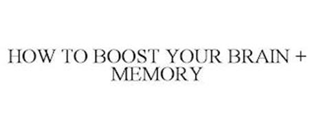 HOW TO BOOST YOUR BRAIN + MEMORY