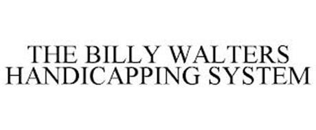 THE BILLY WALTERS HANDICAPPING SYSTEM