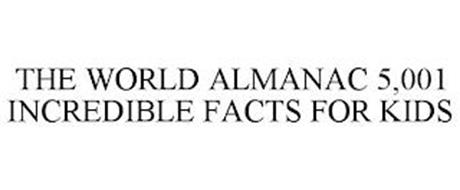 THE WORLD ALMANAC 5,001 INCREDIBLE FACTS FOR KIDS