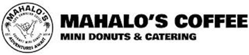 MAHALO'S 100% HAWAIIAN COFFEE GOURMET MINI DONUTS ADVENTURES AWAIT EST. 2014 MAHALO'S COFFEE MINI DONUTS & CATERING