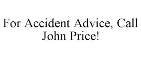 FOR ACCIDENT ADVICE, CALL JOHN PRICE!