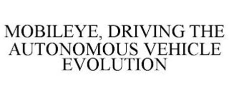 MOBILEYE, DRIVING THE AUTONOMOUS VEHICLE EVOLUTION