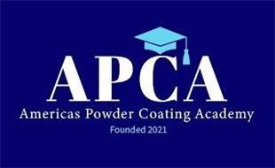 APCA AMERICAS POWDER COATING ACADEMY FOUNDED 2021