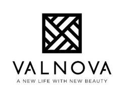 VALNOVA A NEW LIFE WITH NEW BEAUTY
