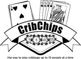 CRIBCHIPS HIP WAY TO PLAY CRIBBAGE UP TO 10 PEOPLE AT A TIME 5 5 5 5 J 1 5 10 25