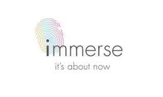 IMMERSE IT'S ABOUT NOW