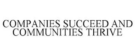 COMPANIES SUCCEED AND COMMUNITIES THRIVE