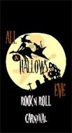ALL HALLOWS EVE-ROCK N ROLL CARNIVALE
