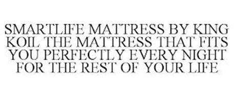 SMARTLIFE MATTRESS BY KING KOIL THE MATTRESS THAT FITS YOU PERFECTLY EVERY NIGHT FOR THE REST OF YOUR LIFE