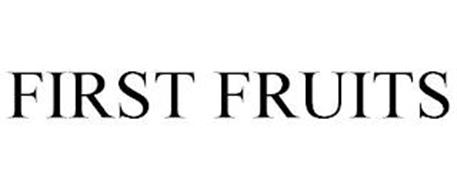 FIRST FRUITS