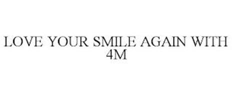LOVE YOUR SMILE AGAIN WITH 4M