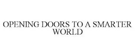 OPENING DOORS TO A SMARTER WORLD