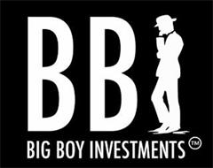 B B BIG BOY INVESTMENTS