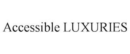 ACCESSIBLE LUXURIES