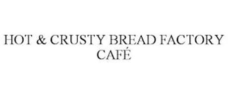 HOT & CRUSTY BREAD FACTORY CAFÉ