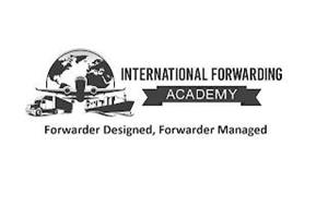 INTERNATIONAL FORWARDING ACADEMY FORWARDER DESIGNED, FORWARDER MANAGED