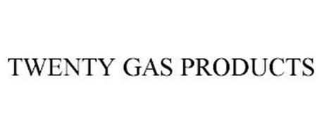 TWENTY GAS PRODUCTS