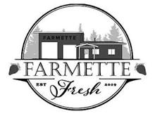 FARMETTE FARMETTE FRESH EST 2019