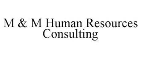 M & M HUMAN RESOURCES CONSULTING