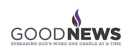 GOOD NEWS SPREADING GOD'S WORD ONE CANDLE AT A TIME
