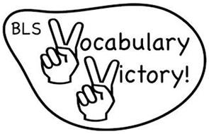BLS VOCABULARY VICTORY!