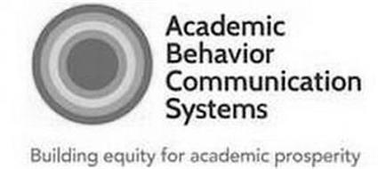 ACADEMIC BEHAVIOR COMMUNICATION SYSTEMS BUILDING EQUITY FOR ACADEMIC PROSPERITY