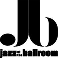 JB JAZZ AT THE BALLROOM