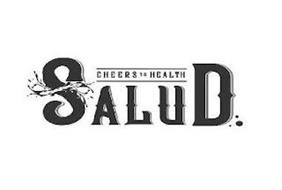 CHEERS TO HEALTH SALUD