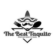THE BEST TAQUITO FROM OUR FAMILY TO YOURS!