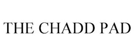 THE CHADD PAD