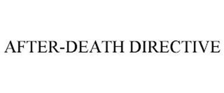 AFTER-DEATH DIRECTIVE