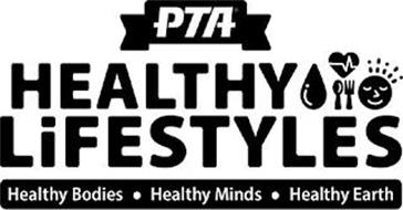PTA HEALTHY LIFESTYLES HEALTHY BODIES · HEALTHY MINDS · HEALTHY EARTH