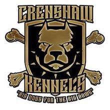 CRENSHAW KENNELS "BIG DOGS FOR THE BIG DAWG"