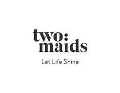 TWO: MAIDS LET LIFE SHINE