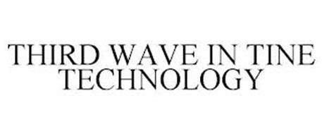THIRD WAVE IN TINE TECHNOLOGY