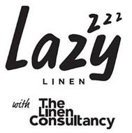 LAZY Z Z Z LINEN WITH THE LINEN CONSULTANCY